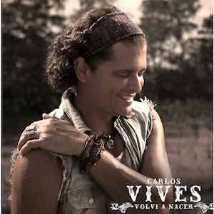 2013 Carlos Vives - Volvi a Nacer.jpeg